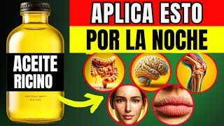 9 Poderosas Razones para APLICAR Aceite de Ricino Antes de Dormir Sorprendentes Beneficios [upl. by Paulo]