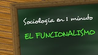 Sociología en 1 minuto  El funcionalismo [upl. by Oruam]