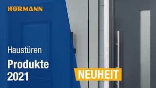 Hörmann Produktneuheiten 2021 Haustüren  Hörmann [upl. by Aldrich633]