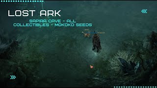 Lost Ark  Sapira Cave  ALL COLLECTIBLES  Mokoko Seeds [upl. by Cherian]