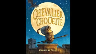 Chevalier Chouette  Lecture Histoire [upl. by Publus67]