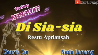 DI SIA SIA RESTU APRIANSAH KARAOKE TARLING NADA LANANG [upl. by Kemble]