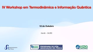 IV Workshop em Termodinâmica e Informação Quântica [upl. by Alfie]