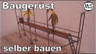 Modellbau Gerüst Baugerüst Gartenbahn  Selber bauen Tipps und Tricks [upl. by Yzmar696]