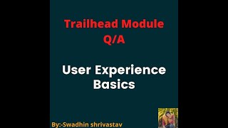 User Experience Basics trailhead swadhinshrivastav [upl. by Ynnavoj]