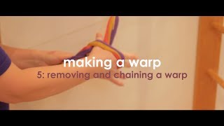 Weaving Basics Making a Warp  Part 5 Removing and chaining a warp [upl. by Llednew]