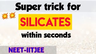 Super Tricks For SILICATES  Chemistry Tricks For NEET amp IITJEE  Neet 2021amp2022 [upl. by Annodam]