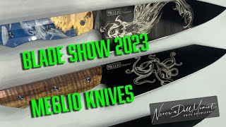 Blade Show 2023  Meglio Knives [upl. by Carlstrom779]