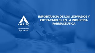 Webinar Importancia de los lixiviados y extractables en la industria farmacéutica [upl. by Abigale]