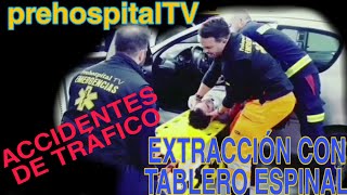 EXTRACCIÓN CON TABLERO ESPINAL EN ACCIDENTES DE TRÁFICO [upl. by Agan]