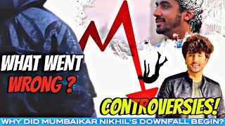 WHY DID MUMBAIKAR NIKHIL DOWNFALL BEGIN WHAT WENT WRONG ALL CONTROVERSIES📉• mumbaikarnikhil [upl. by Rufe]