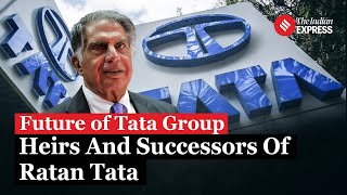 Who Will Be Successors of Ratan Tata Legacy and the Next Generation of Leadership at Tata Group [upl. by Hindorff]