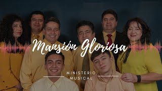 MANSIÓN GLORIOSA  Ministerio Musical ICK [upl. by Naida]