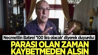 Necmettin Batırel 100 lira olacak diyerek duyurdu gram altın yorumları [upl. by Polinski]