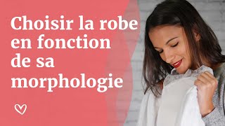 👰 Comment choisir votre ROBE en fonction de votre morphologie [upl. by Hiett]