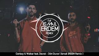 Canbay amp Wolker feat Decrat  Dört Duvar  İsmail ERDEM Remix  canbay dörtduvar [upl. by Ennad271]