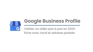 Comment Valider sa fiche Google My Business en 2024  Avec local pour recevoir les clients [upl. by Navlys]