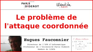 Le problème de lattaque coordonnée  Hugues Fauconnier [upl. by Yttak]