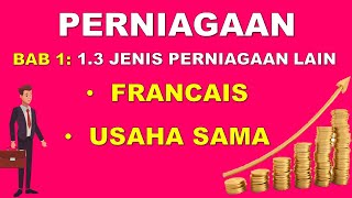 PERNIAGAAN TGKT4 BAB1 13 JENIS PERNIAGAAN LAIN FRANCAIS amp USAHA SAMA [upl. by Harad]