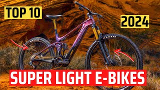 TOP 10 BEST SUPER LIGHT TRAIL EMTB 2024  ELECTRIC MOUNTAIN BIKE BUYERS GUIDE EBIKE [upl. by Eneladgam]