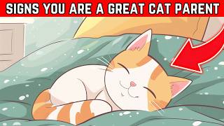 15 Unmistakable Signs You’re A Great Cat Parent BACKED BY SCIENCE [upl. by Llewxam]