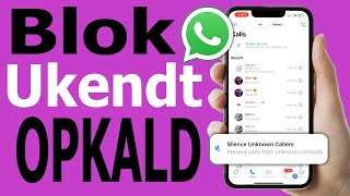 Sådan blokerer du alle ukendte numre i whatsapp [upl. by Eicnan]