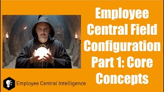 SAP SuccessFactors Employee Central Field Configuration Part 1 Core Concepts [upl. by Burd452]