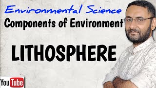 What is Lithosphere  Components of Environment  Environmental Science [upl. by Carmelia]