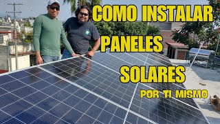 Como Instalar paneles solares paso a paso Video1 [upl. by Lebatsirhc761]