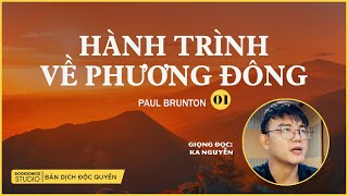 HÀNH TRÌNH VỀ PHƯƠNG ĐÔNG Chương 1  Dịch Độc Quyền  Giọng đọc Ka Nguyễn  Booksonics Studio [upl. by Glori285]