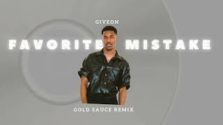 Giveon  Favorite Mistake Gold Sauce Remix [upl. by Konopka]