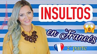 Aprender FRANCÉS fácil y rápido 🇫🇷 INSULTOS 👉2º parte [upl. by Ful398]