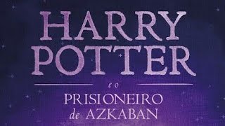 HARRY POTTER E O PRISIONEIRO DE AZKABAN  AUDIOLIVRO COMPLETO naotenhotempopraler [upl. by Licec]