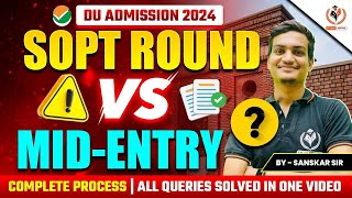 CUET UG 2024  Spot Round VS Mid Entry क्या है कितना है दोनों मे अंतर Complete Analysis [upl. by Caroline314]