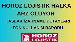 HOROZ LOJÄ°STÄ°K HALKA ARZ OLUYOR HOROZ LOJÄ°STÄ°K TASLAK Ä°ZAHNAME [upl. by Assirrac]