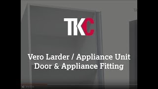 Vero Larder  Appliance Unit  Door amp Appliance Fitting [upl. by Sardella]