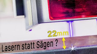 Lasern statt Sägen  22mm Holz mit einem Dioden Laser  Creality Falcon2 mit 22 Watt [upl. by Piggy]