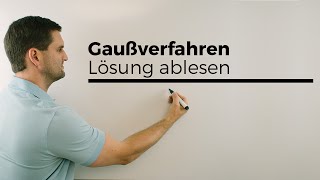 Gaußverfahren Lösung ablesenbestimmen lineares Gleichungssystem lösen  Mathe by Daniel Jung [upl. by Neeruam375]