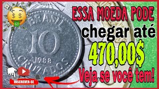 veja essa moeda de 10 cruzeiro aço inox do ano de 1988 pode chegar até 470 Reais será que você tem [upl. by Doris]