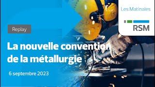 La nouvelle convention de la métallurgie [upl. by Llenahc576]