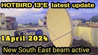 Hotbird 13E Latest update 142024  south East beam active [upl. by Artimid]