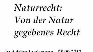 Naturrecht Von der Natur gegebenes Recht [upl. by Eizeerb14]