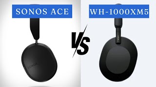 Sonos Ace VS Sony WH 1000XM5 [upl. by Elda]