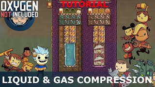 Liquid amp Gas Compression Tutorial Oxygen Not Included [upl. by Delorenzo]