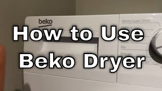 Beko Dryer  How to Use [upl. by Mahda]