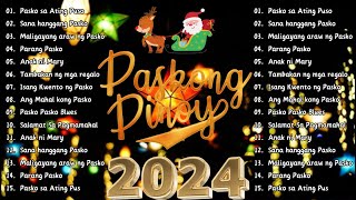 Christmas Songs Medley 2024 🎁 Paskong Pinoy Best Tagalog Christmas Songs Nonstop 2024 [upl. by Lawrence]