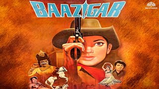 Baazigar  बाज़ीगर   Old Movies Hindi Full  सुपरहिट कॉमेडी मूवी  1970s  Full Hindi Movie [upl. by Dorthea969]