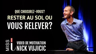 NICK VUJICIC Comment changer de vie et trouver lépanouissement personnel  MOTIVATION FRANÇAIS [upl. by Nnaeirelav]