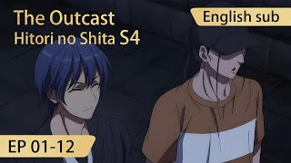 Eng Sub The Outcast 4th Season 112 full episode highlights Hitori No Shita S4 [upl. by Navanod]