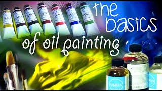 The Basics of Oil Painting [upl. by Amalberga]